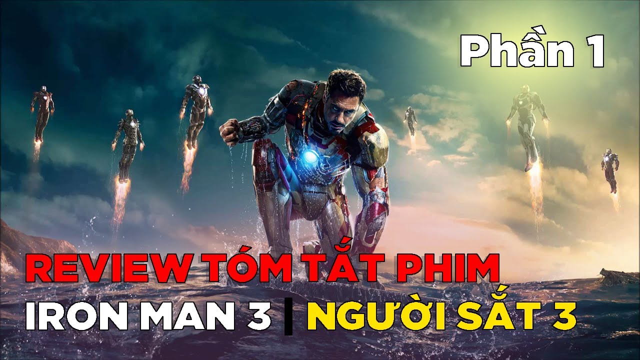 Review Tóm Tắt Phim: Người Sắt 3 | Iron Man 3 (Phần 1)